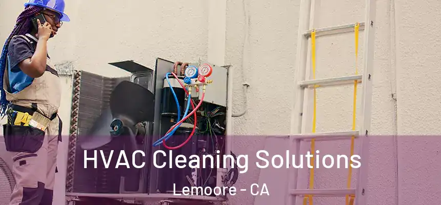 HVAC Cleaning Solutions Lemoore - CA