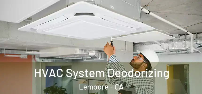 HVAC System Deodorizing Lemoore - CA